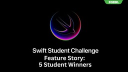 Swift Student Challenge 2023 featured image