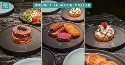 Boeuf Collaborates With Le Matin Patisserie For Limited-Time Set Menu, Including Foie Gras Brioche featured image