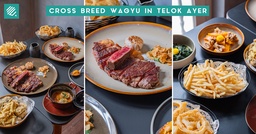Wagyu X: Steakhouse In Telok Ayer With Special Crossbreed Wagyu Steak featured image