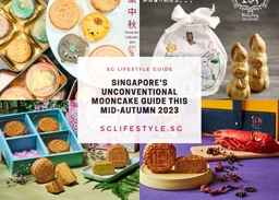Singapore’s UNCONVENTIONAL Mooncake Guide this Mid-Autumn 2023 featured image