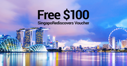 Free $100 SingapoRediscovers Voucher featured image